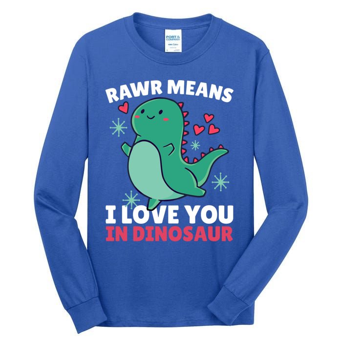 Rawr Means I Love You In Dinosaur Gift Tall Long Sleeve T-Shirt