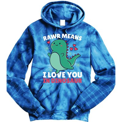 Rawr Means I Love You In Dinosaur Gift Tie Dye Hoodie