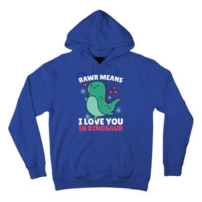 Rawr Means I Love You In Dinosaur Gift Tall Hoodie