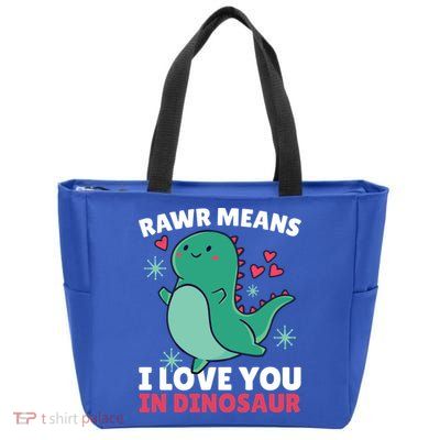 Rawr Means I Love You In Dinosaur Gift Zip Tote Bag