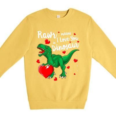 Rawr Means I Love You In Dinosaur Gift Valentines Day Cute Gift Premium Crewneck Sweatshirt