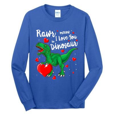 Rawr Means I Love You In Dinosaur Gift Valentines Day Cute Gift Tall Long Sleeve T-Shirt