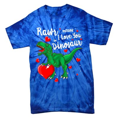 Rawr Means I Love You In Dinosaur Gift Valentines Day Cute Gift Tie-Dye T-Shirt