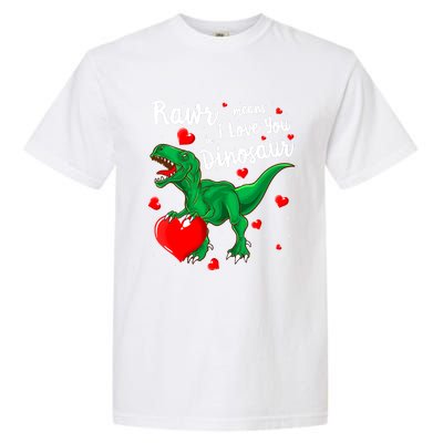 Rawr Means I Love You In Dinosaur Gift Valentines Day Cute Gift Garment-Dyed Heavyweight T-Shirt