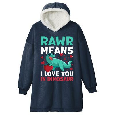 Rawr Means I Love You In Dinosaur Great Gift Hooded Wearable Blanket