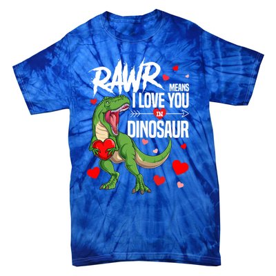 Rawr Means I Love You In Dinosaur T Rex Lover Valentine Funny Gift Tie-Dye T-Shirt