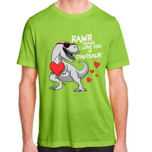 Rawr Means I Love You In Dinosaur Tgreat Giftrex Valentines Day Gift Adult ChromaSoft Performance T-Shirt