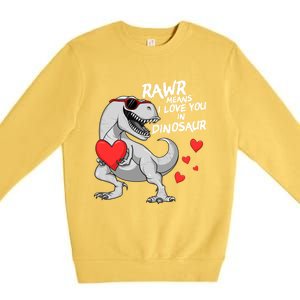 Rawr Means I Love You In Dinosaur Tgreat Giftrex Valentines Day Gift Premium Crewneck Sweatshirt