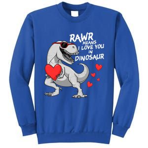 Rawr Means I Love You In Dinosaur Tgreat Giftrex Valentines Day Gift Sweatshirt