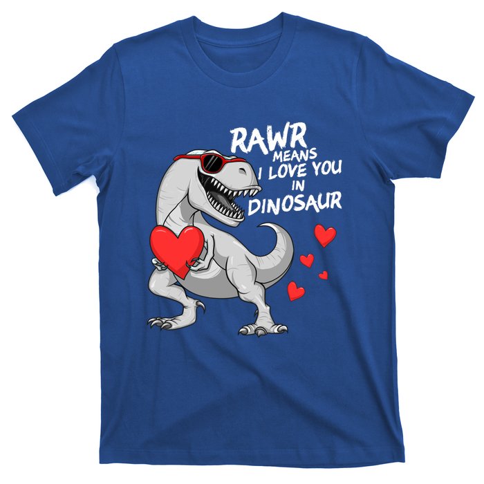 Rawr Means I Love You In Dinosaur Tgreat Giftrex Valentines Day Gift T-Shirt