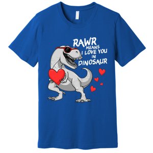 Rawr Means I Love You In Dinosaur Tgreat Giftrex Valentines Day Gift Premium T-Shirt