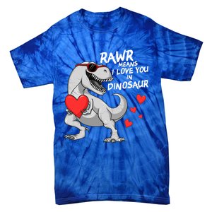 Rawr Means I Love You In Dinosaur Tgreat Giftrex Valentines Day Gift Tie-Dye T-Shirt