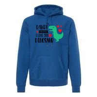 Rawr Means I Love You In Dinosaur Valentine’s Day Gift Premium Hoodie