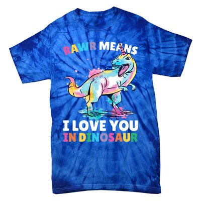 Rawr Means I Love You In Dinosaur Unicorn With Dinosaur Cool Gift Tie-Dye T-Shirt