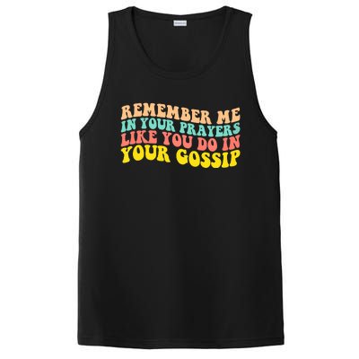 Remember Me In Your Prayers Like You Do In Your Gossip PosiCharge Competitor Tank