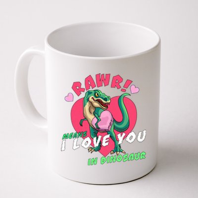 Rawr Means I Love You In Dinosaur Valentines Day Dinosaur Gift Coffee Mug