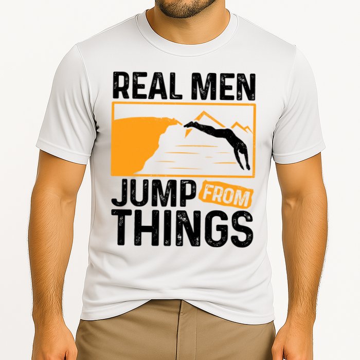 Real Men Jump From Things Tombstoning Cliff Diver Jumping Performance Shirt