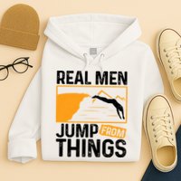 Real Men Jump From Things Tombstoning Cliff Diver Jumping Hoodie