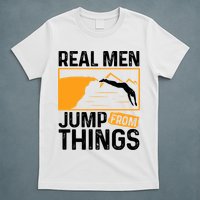 Real Men Jump From Things Tombstoning Cliff Diver Jumping T-Shirt