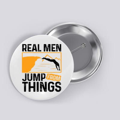 Real Men Jump From Things Tombstoning Cliff Diver Jumping Button