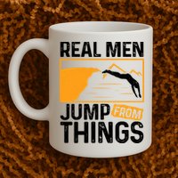 Real Men Jump From Things Tombstoning Cliff Diver Jumping Mug