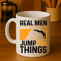 Real Men Jump From Things Tombstoning Cliff Diver Jumping Mug