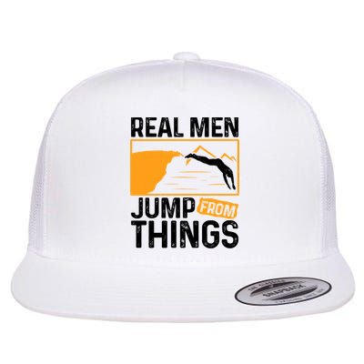 Real Men Jump From Things Tombstoning Cliff Diver Jumping Flatbill Hat