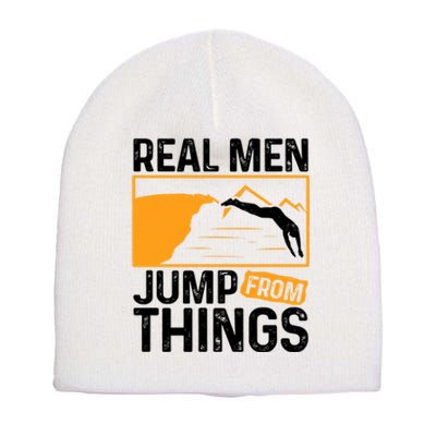 Real Men Jump From Things Tombstoning Cliff Diver Jumping Short Acrylic Beanie