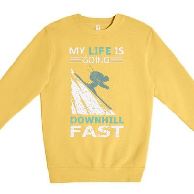 retro My Life Is Going Downhill Fast Steep Skiing Slopes Premium Crewneck Sweatshirt