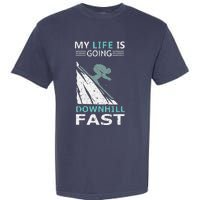 retro My Life Is Going Downhill Fast Steep Skiing Slopes Garment-Dyed Heavyweight T-Shirt