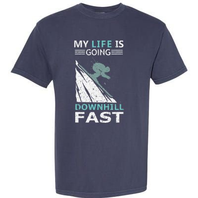 retro My Life Is Going Downhill Fast Steep Skiing Slopes Garment-Dyed Heavyweight T-Shirt