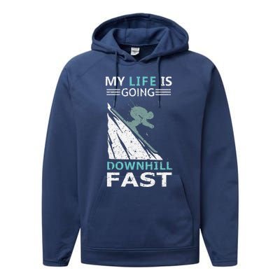 retro My Life Is Going Downhill Fast Steep Skiing Slopes Performance Fleece Hoodie