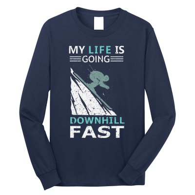 retro My Life Is Going Downhill Fast Steep Skiing Slopes Long Sleeve Shirt