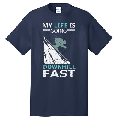 retro My Life Is Going Downhill Fast Steep Skiing Slopes Tall T-Shirt