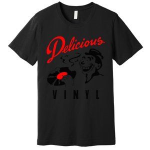 Retro Music Lover Quote Delicious Meme Vinyl Funny Basic Premium T-Shirt