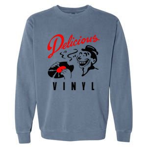 Retro Music Lover Quote Delicious Meme Vinyl Funny Basic Garment-Dyed Sweatshirt