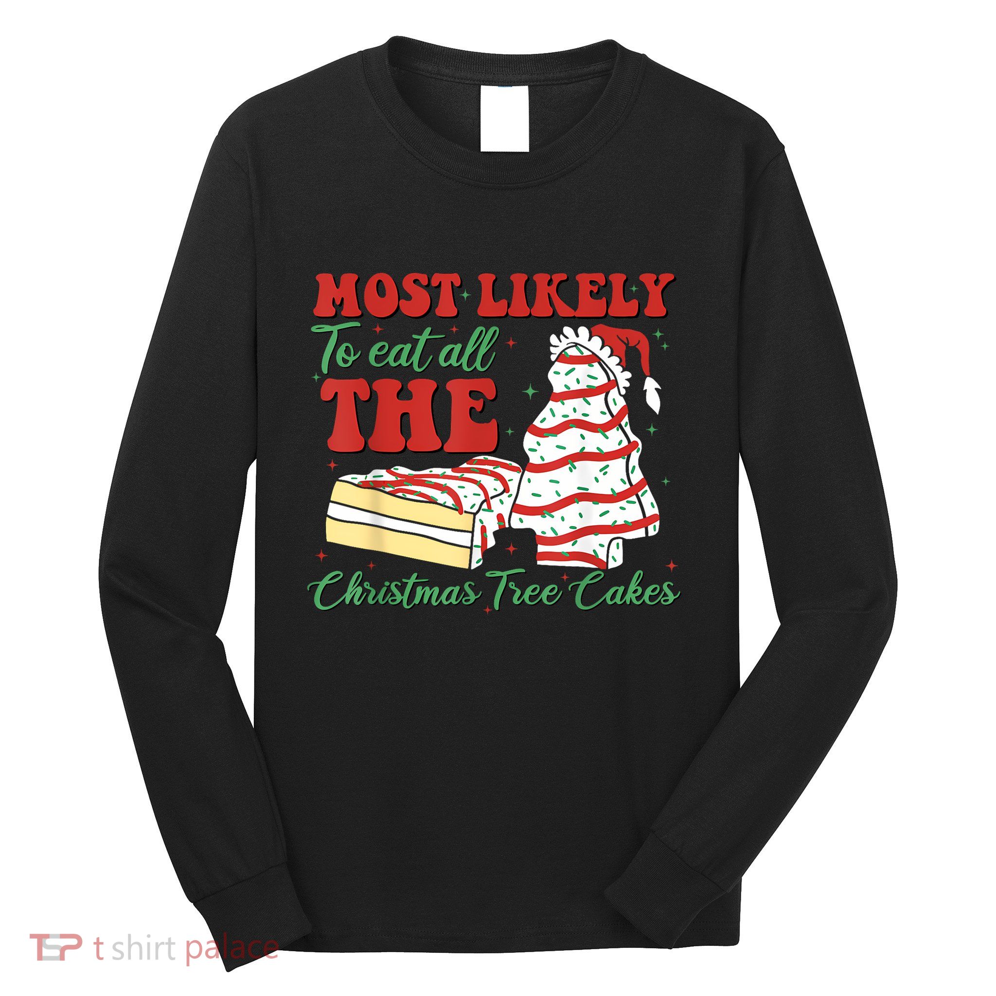 Retro Most Likely To Eat All The Christmas Tree Cakes Debbie Long Sleeve Shirt