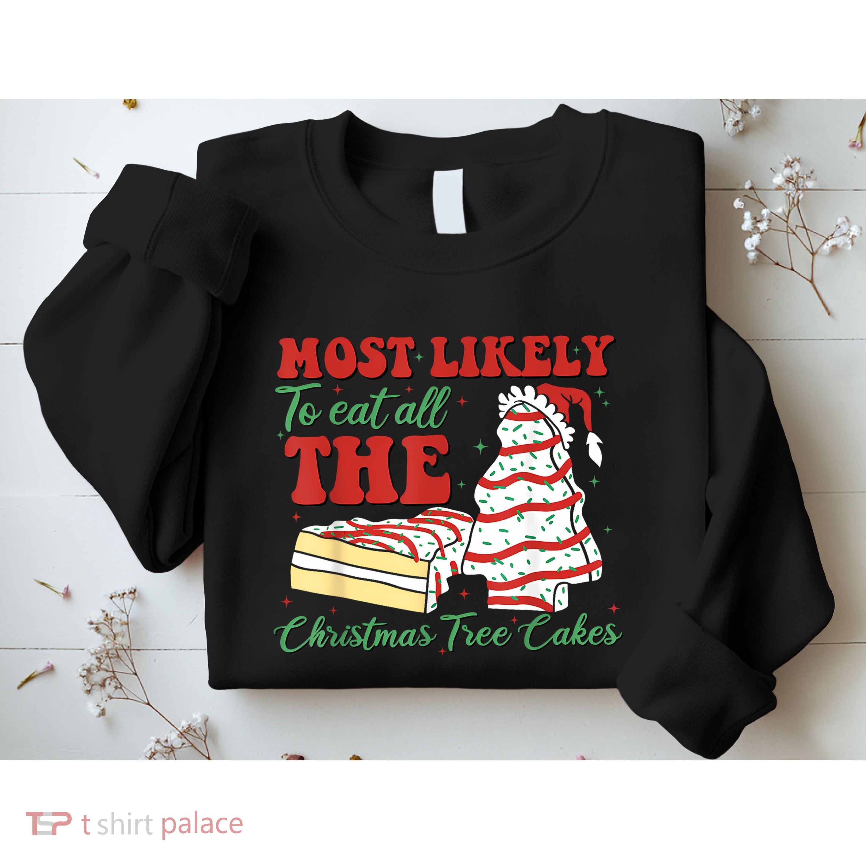 Retro Most Likely To Eat All The Christmas Tree Cakes Debbie Sweatshirt