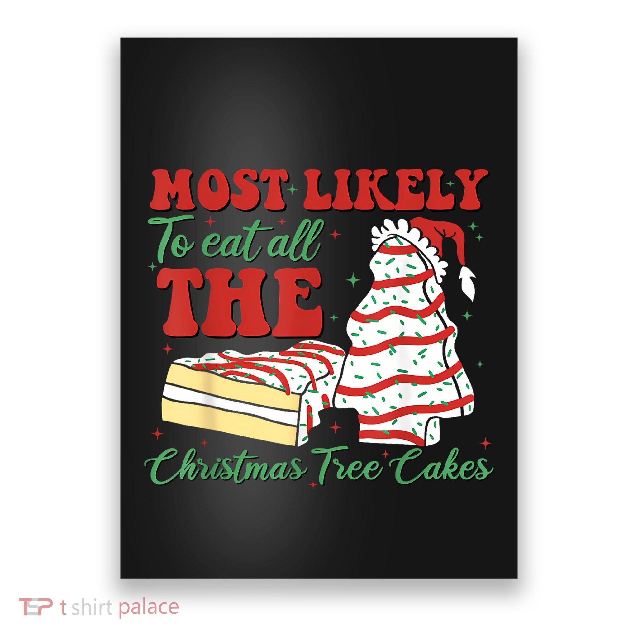 Retro Most Likely To Eat All The Christmas Tree Cakes Debbie Poster