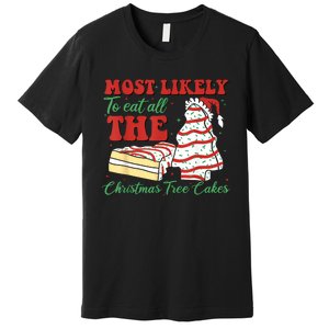 Retro Most Likely To Eat All The Christmas Tree Cakes Debbie Premium T-Shirt