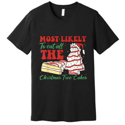 Retro Most Likely To Eat All The Christmas Tree Cakes Debbie Premium T-Shirt