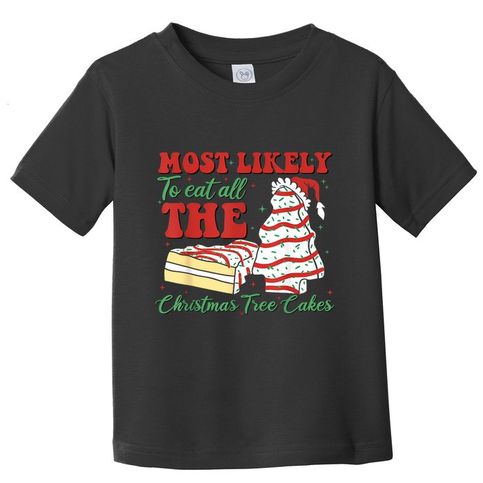 Retro Most Likely To Eat All The Christmas Tree Cakes Debbie Toddler T-Shirt