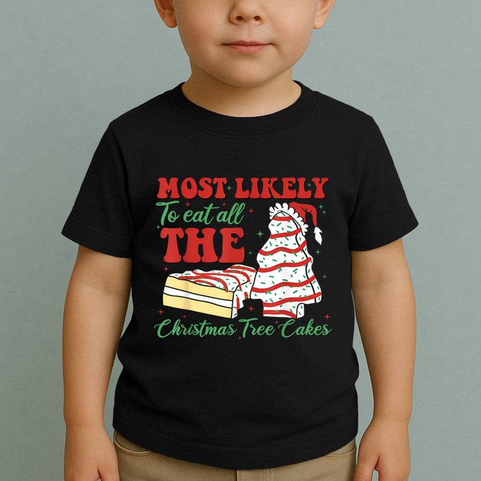 Retro Most Likely To Eat All The Christmas Tree Cakes Debbie Toddler T-Shirt