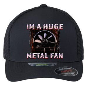 Rock Music Lover Funny Im A Huge Heavy Metal Fan Joke Pun Flexfit Unipanel Trucker Cap