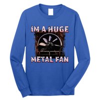 Rock Music Lover Funny Im A Huge Heavy Metal Fan Joke Pun Long Sleeve Shirt