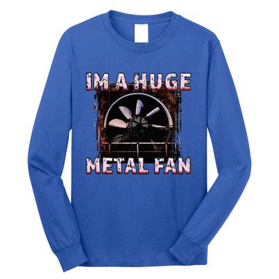 Rock Music Lover Funny Im A Huge Heavy Metal Fan Joke Pun Long Sleeve Shirt