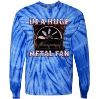 Rock Music Lover Funny Im A Huge Heavy Metal Fan Joke Pun Tie-Dye Long Sleeve Shirt