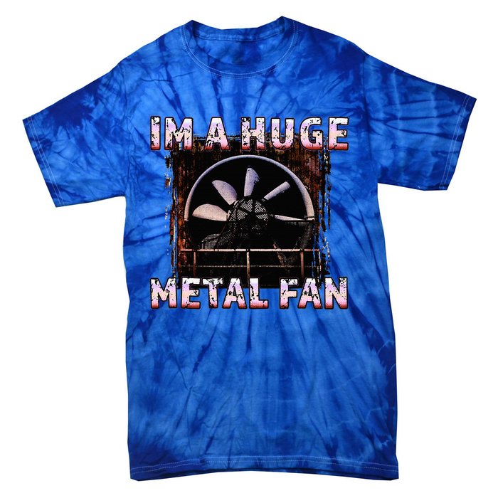 Rock Music Lover Funny Im A Huge Heavy Metal Fan Joke Pun Tie-Dye T-Shirt