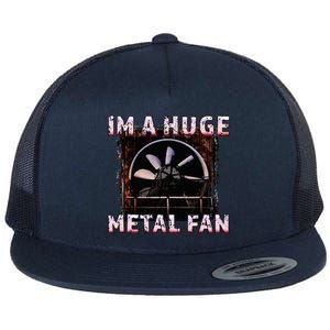 Rock Music Lover Funny Im A Huge Heavy Metal Fan Joke Pun Flat Bill Trucker Hat