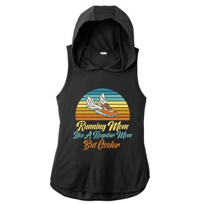 Running Mom Like A Regular Mom But Cooler Marathon Runner Meaningful Gift Ladies PosiCharge Tri-Blend Wicking Draft Hoodie Tank